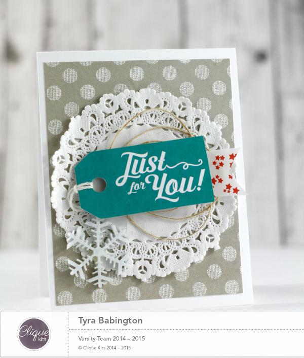Tyra Babington Clique Kits Holiday Cards Just For You Card