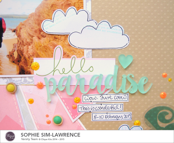 Hello Paradise 1 FN, @colortypes sophie @clique kits@pinkpaislee @colorcastdesigns, #colorcastdesigns #cliquekits #inspiration #scrapbooking # pinkpaislee #papercraft